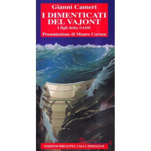 Dimenticati del Vajont (I)