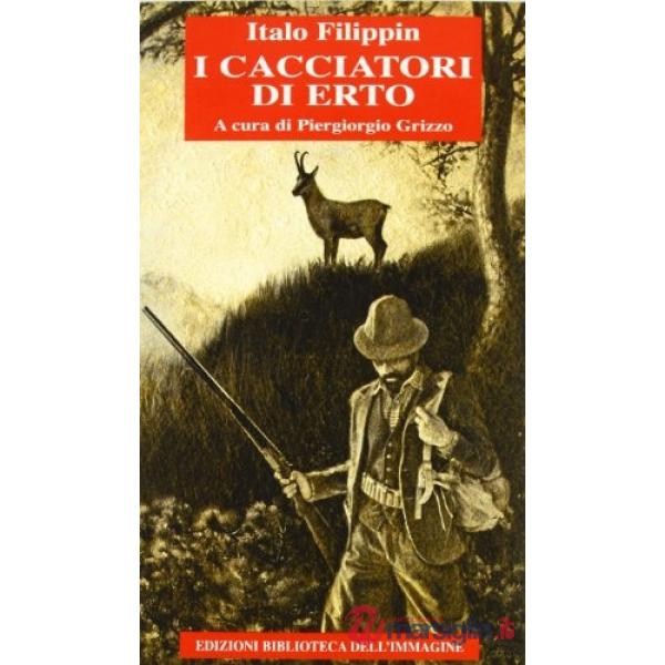 Cacciatori di Erto (I)
