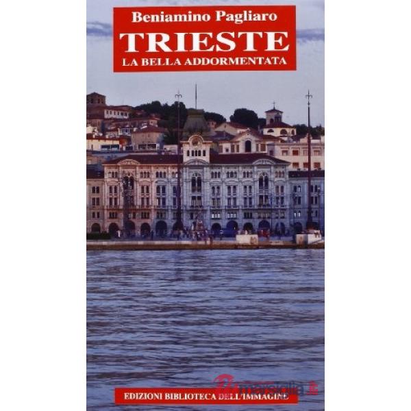 Trieste la bella addormentata