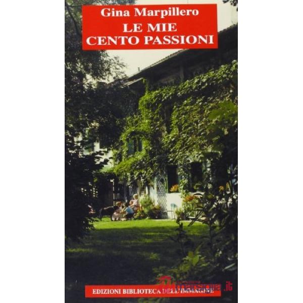 Mie cento passioni (Le)