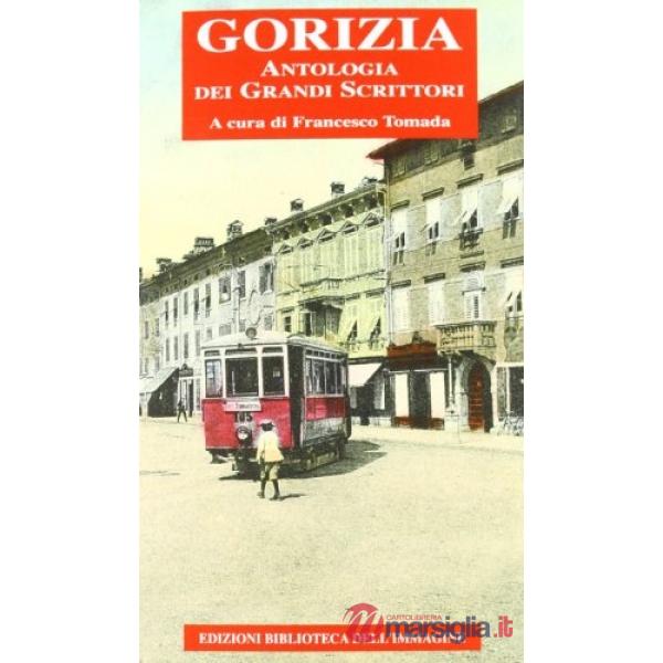 Gorizia. Antologia dei grandi scrittori