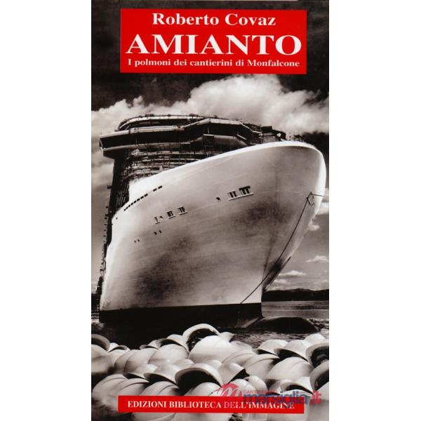 Amianto. I polmoni dei cantierini di Monfalcone