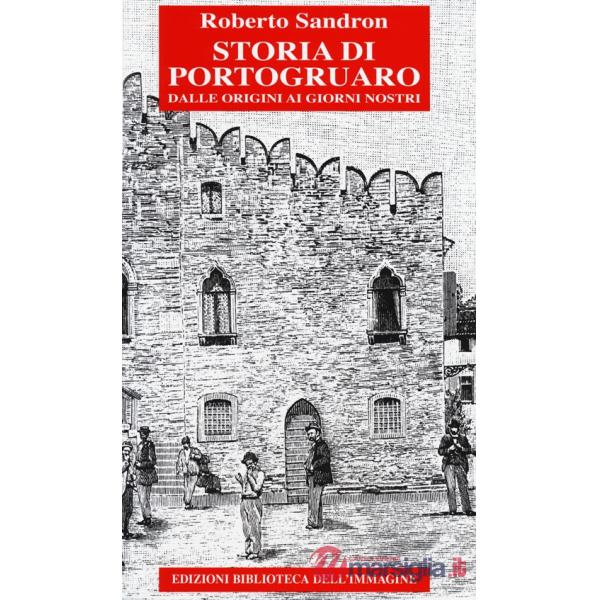 Storia di Portogruaro. Dalle origini ai giorni nostri