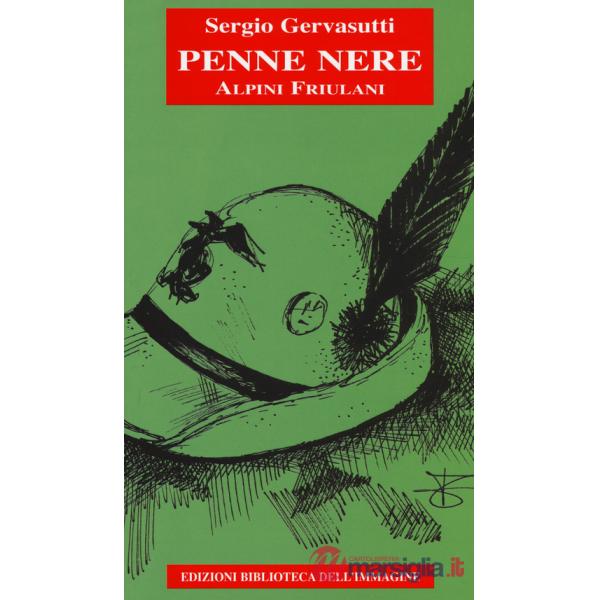 Penne nere. Alpini friulani
