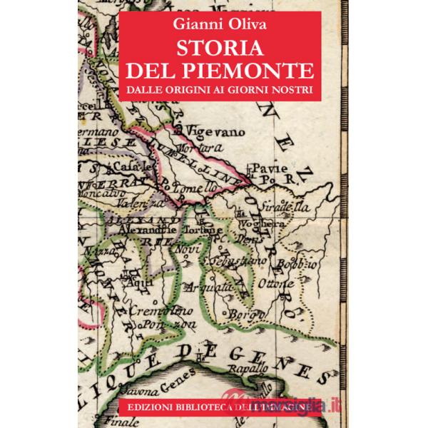 Storia del Piemonte dalle origini ai giorni nostri