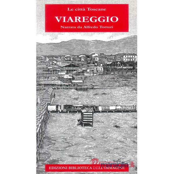 Viareggio. Le città toscane