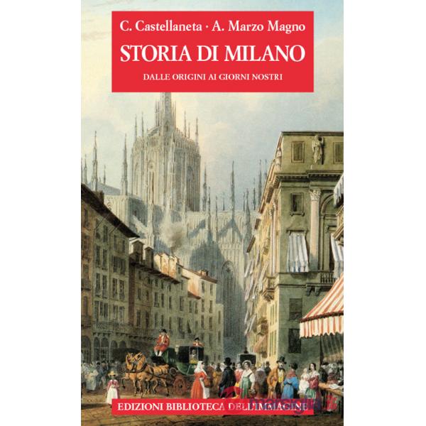 Storia di Milano dalle origini ai giorni nostri