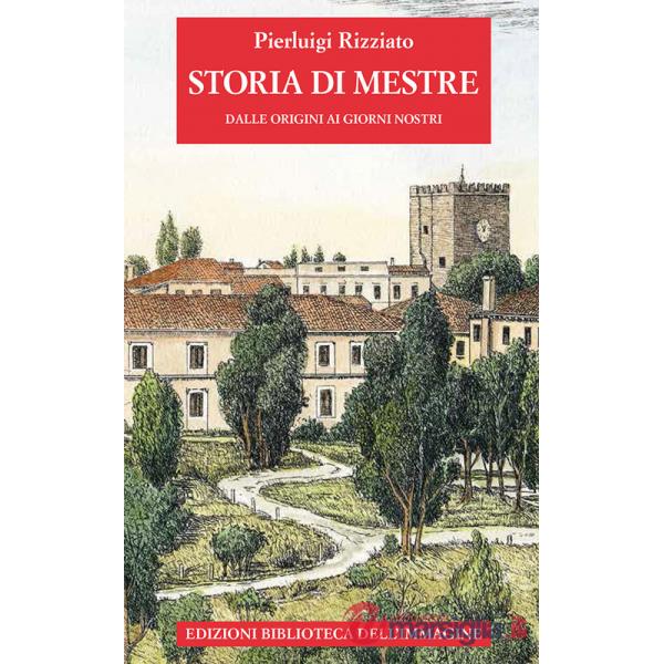 Storia di Mestre dalle origini ai giorni nostri