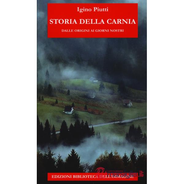 Storia della Carnia dalle origini ai giorni nostri