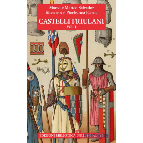 Castelli friulani. Vol. 1