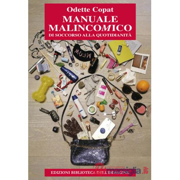 Manuale malincomico di soccorso alla quotidianità