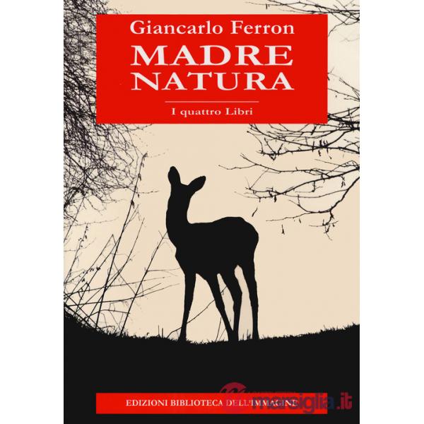 Madre natura. I quattro libri