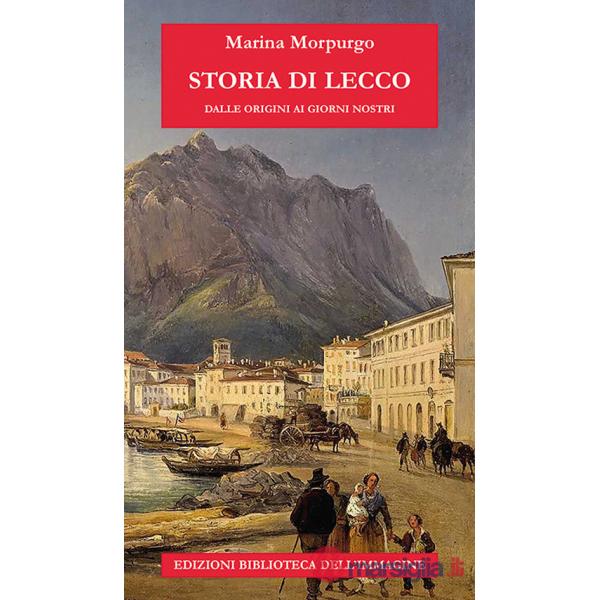 Storia di Lecco dalle origini ai giorni nostri
