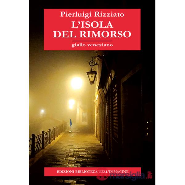Isola del rimorso. Giallo veneziano (L')