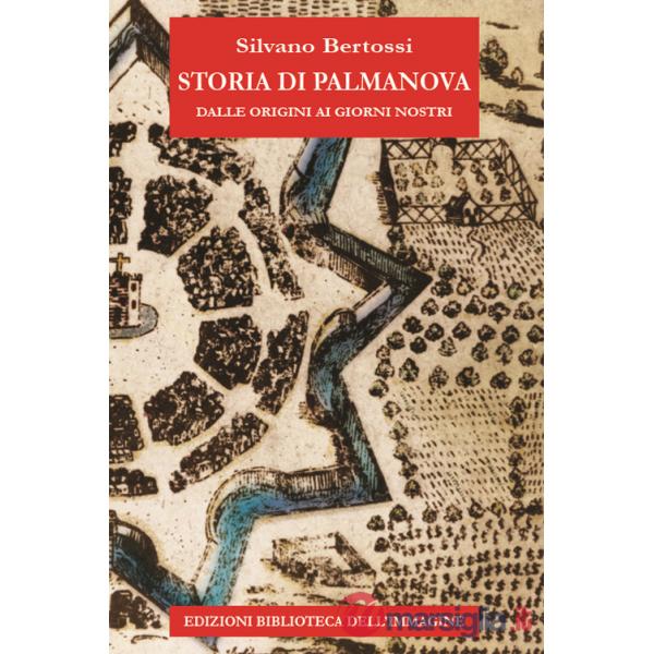 Storia di Palmanova dalle origini ai giorni nostri
