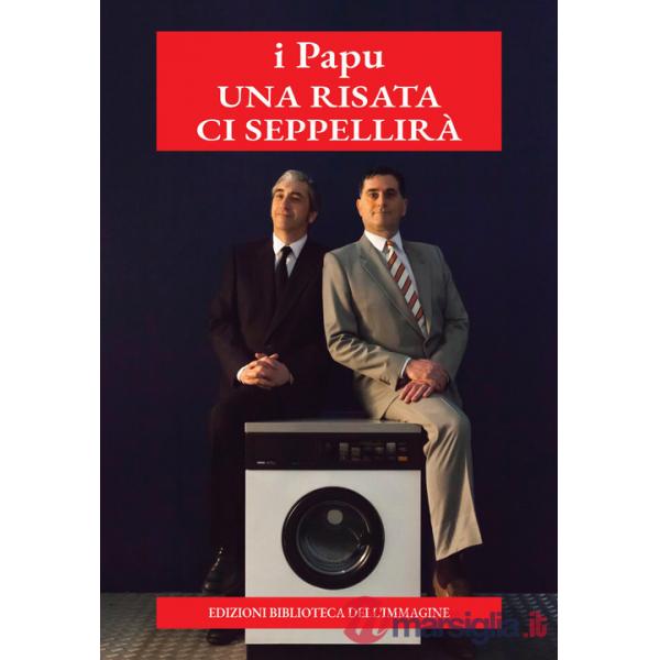 Risata ci seppellirà. Ediz. illustrata (Una)