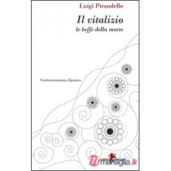 Il vitalizio. Le beffe della morte