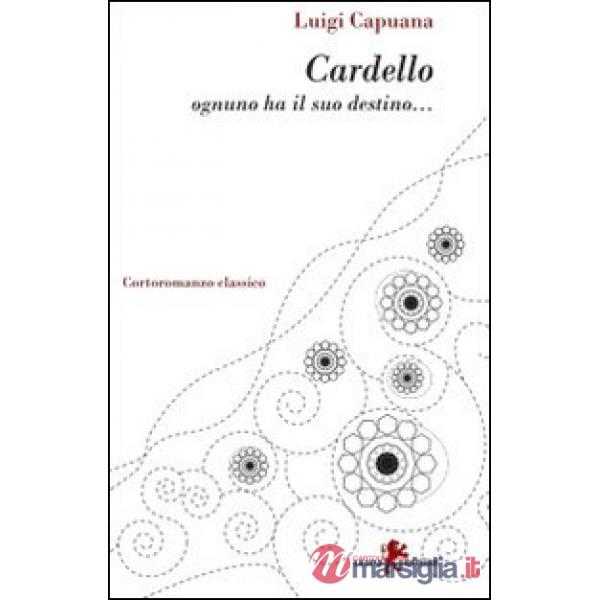 Cardello. Ognuno ha il suo destino...