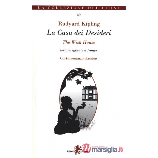 La casa dei desideri. Testo originale a fronte