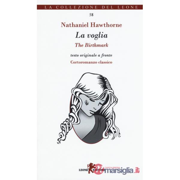 La voglia-The birthmark. Testo inglese a fronte