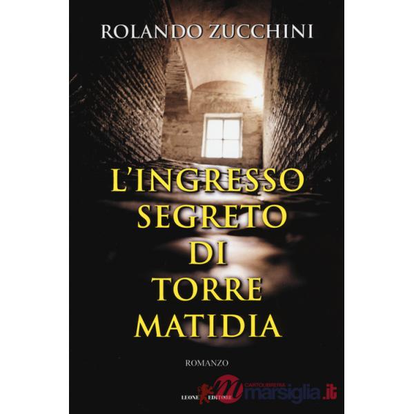 Ingresso segreto di torre Matidia (L')