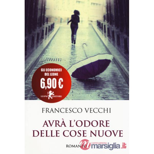 Avrà l'odore delle cose nuove