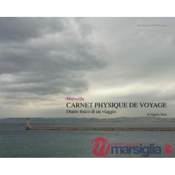 Marseille. Carnet physique de voyage