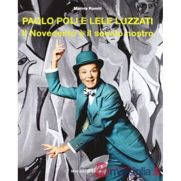 Paolo Poli e Lele Luzzati. Il Novecento è il secolo nostro