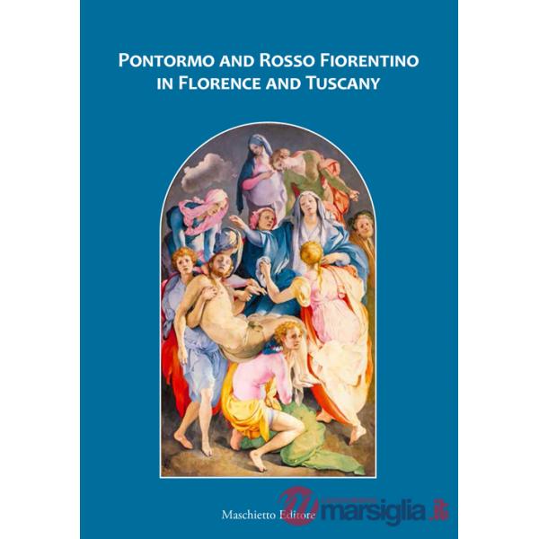 Pontormo and Rosso Fiorentino in Florence and Tuscany