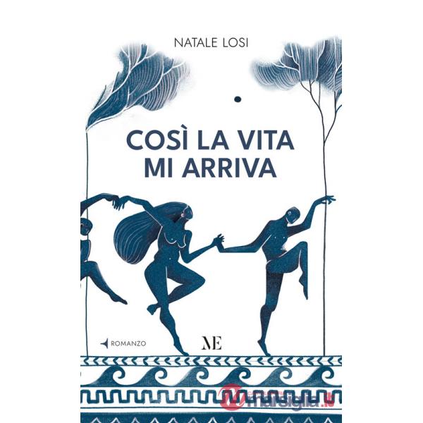 Così la vita mi arriva