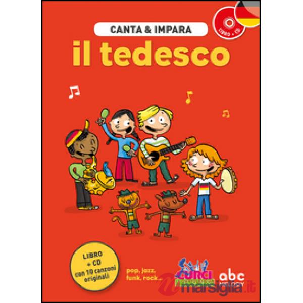 Canta e impara il tedesco! Ediz. illustrata. Con CD Audio