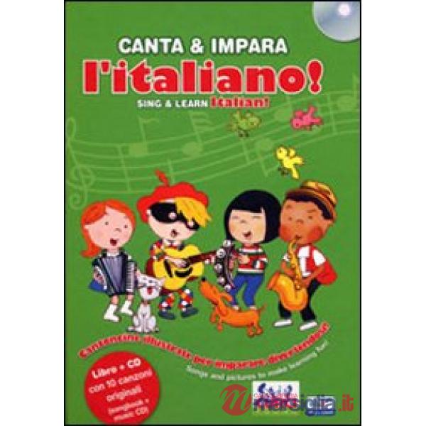 Canta e impara l'italiano! Ediz. illustrata. Con CD Audio