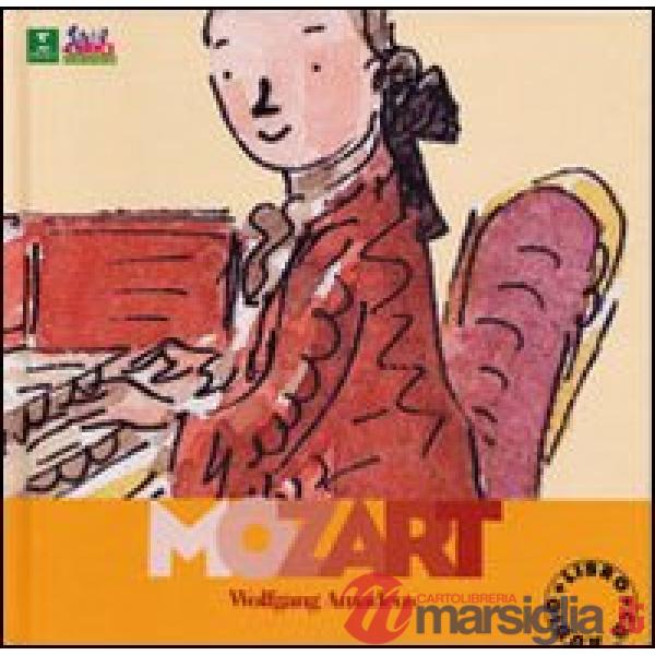Mozart. Alla scoperta dei compositori. Con CD