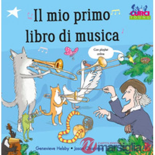 Mio primo libro di musica. Con playlist online (Il)