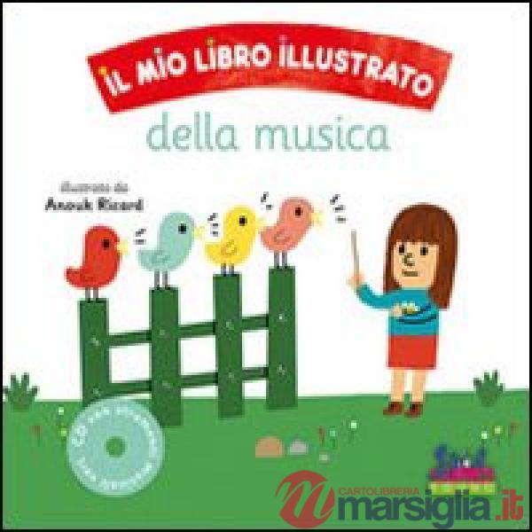 Mio libro illustrato della musica. Con CD Audio (Il)