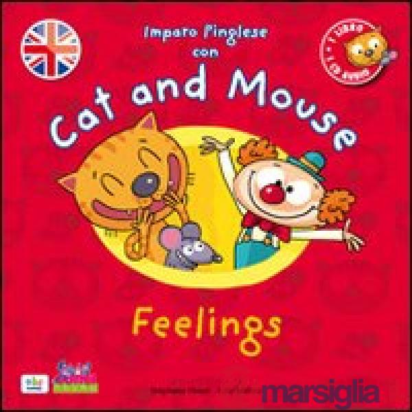 Cat and mouse. Feelings. Con CD Audio