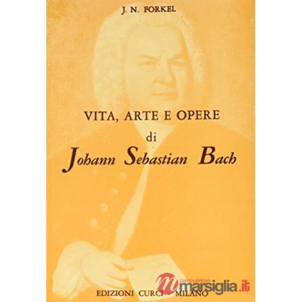 Vita, arte ed opere di Johann Sebastian Bach