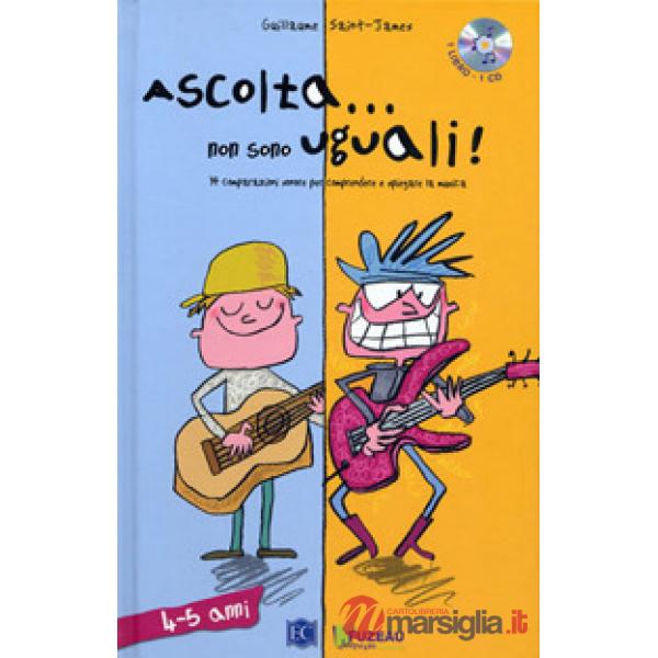 Ascolta... non sono uguali. 14 comparazioni sonore per comprendere e spiegare la musica. Con CD-Audio. Vol. 1