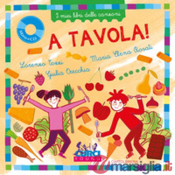 A tavola! I miei libri delle canzoni. Con CD-Audio