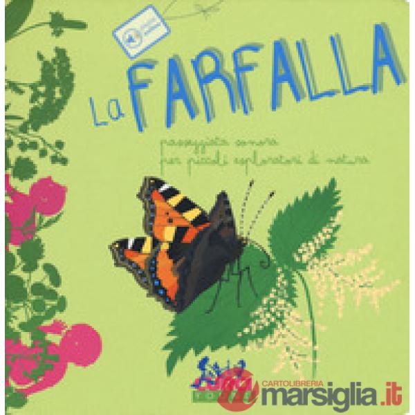 Farfalla. Passeggiata sonora per piccoli esploratori di natura. Ediz. a colori (La)