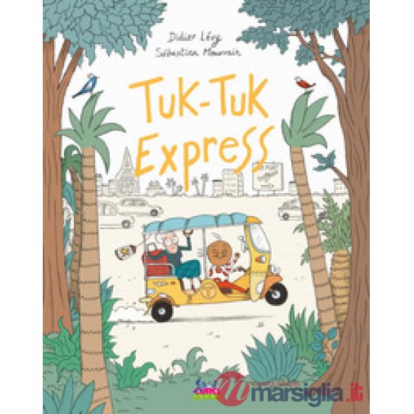 Tuk-Tuk Express. Ediz. a colori