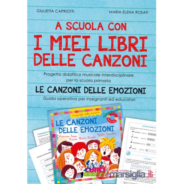 A scuola con i miei libri delle canzoni. Progetto didattico musicale interdisciplinare per la scuola primaria. Le canzoni delle 