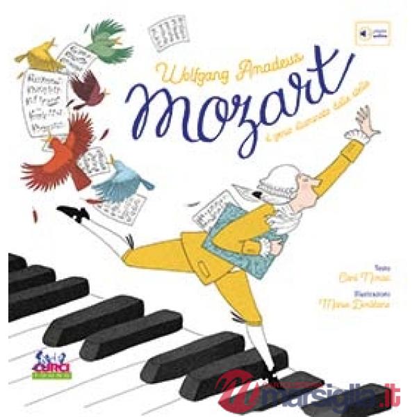 Wolfgang Amadeus Mozart. Il genio illuminato dalle stelle. Con playlist online. Ediz. a colori