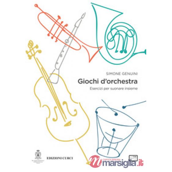 Giochi d'orchestra. Esercizi per suonare insieme