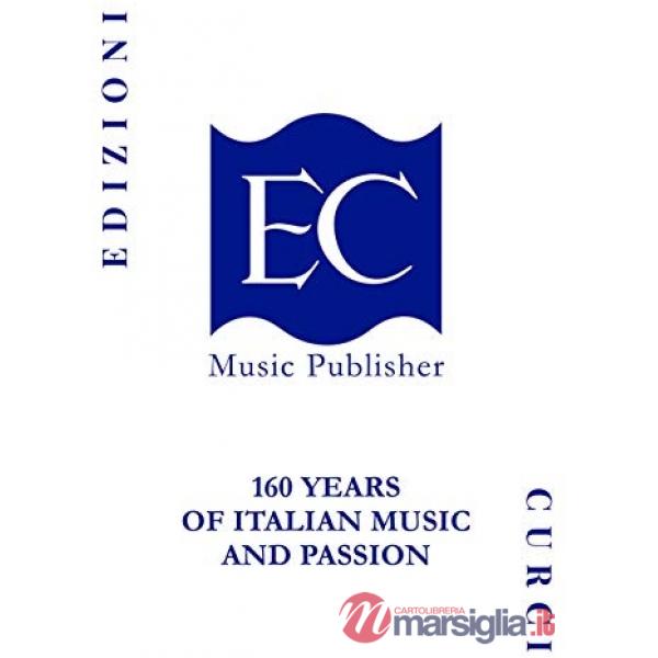 Edizioni Curci. 160 years of Italian music and passion