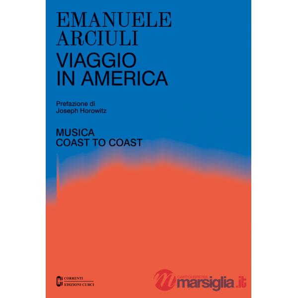 Viaggio in America. Musica coast to coast