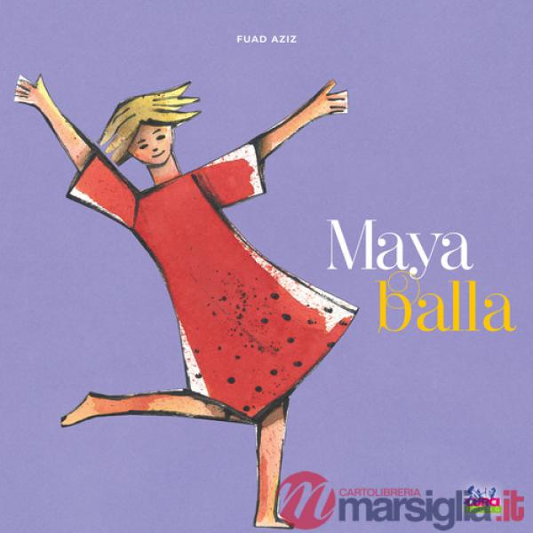 Maya balla. Ediz. a colori