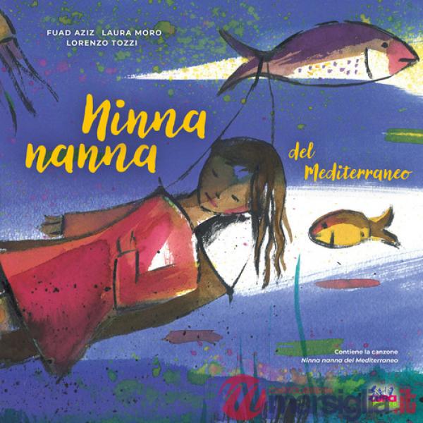 Ninna nanna del Mediterraneo. Ediz. a colori. Con QR Code