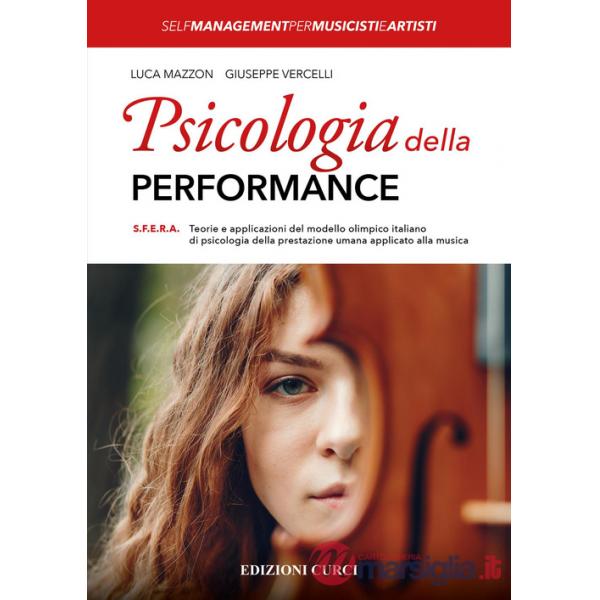 Psicologia della performance. S.F.E.R.A. Teorie e applicazioni del modello olimpico italiano di psicologia della prestazione uma