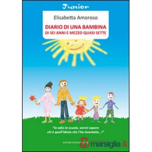 Diario di una bambina di sei anni e mezzo quasi sette